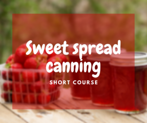 Sweet Spread Canning Class, Homesteading, Canning Near ME, How to Can,